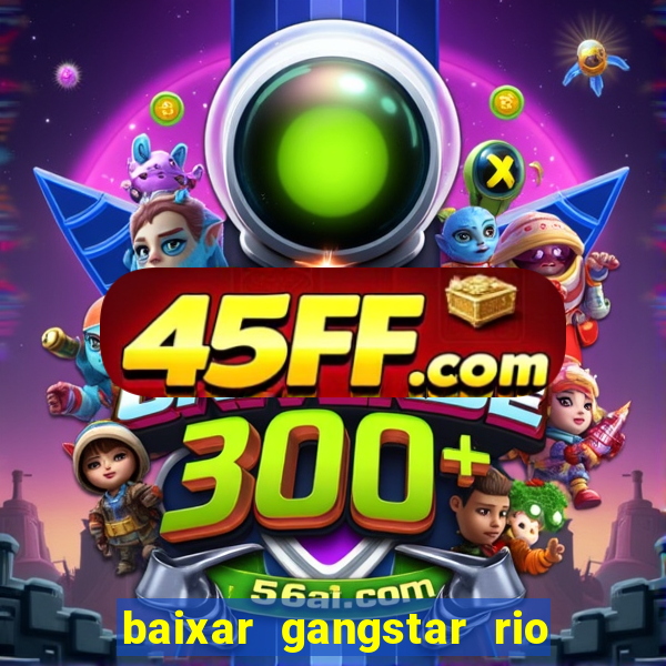baixar gangstar rio cidade dos santos java